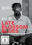 Late Blossom Blues: Die unglaubliche Geschichte des Leo Bud...